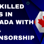 Top 50 Unskilled Jobs in Canada with Free Visa Sponsorship 2023